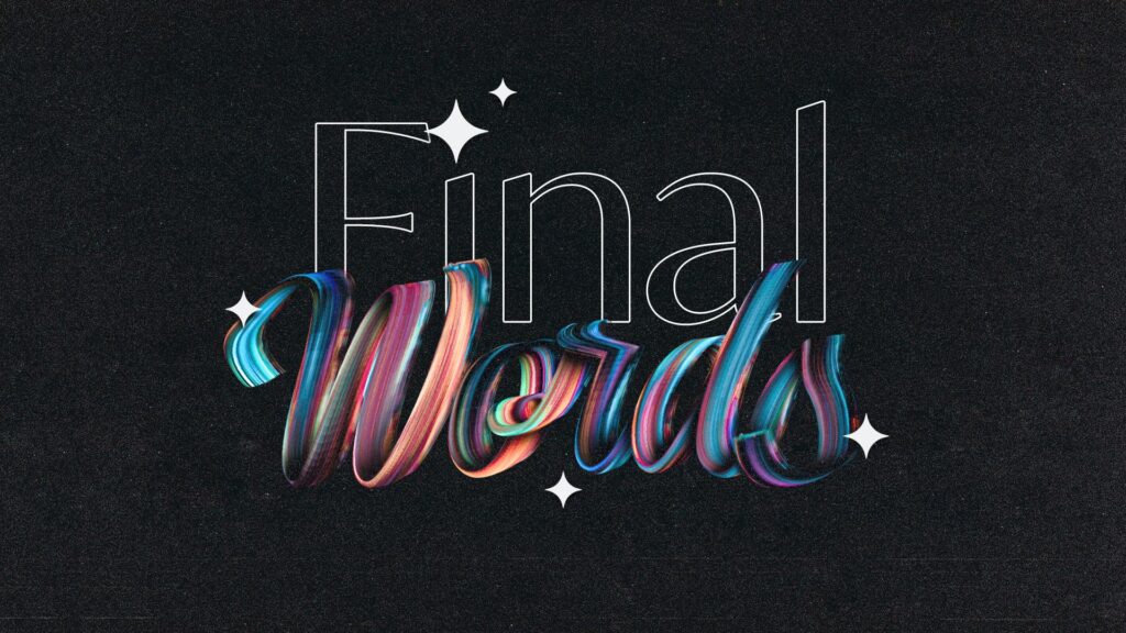 Final Words