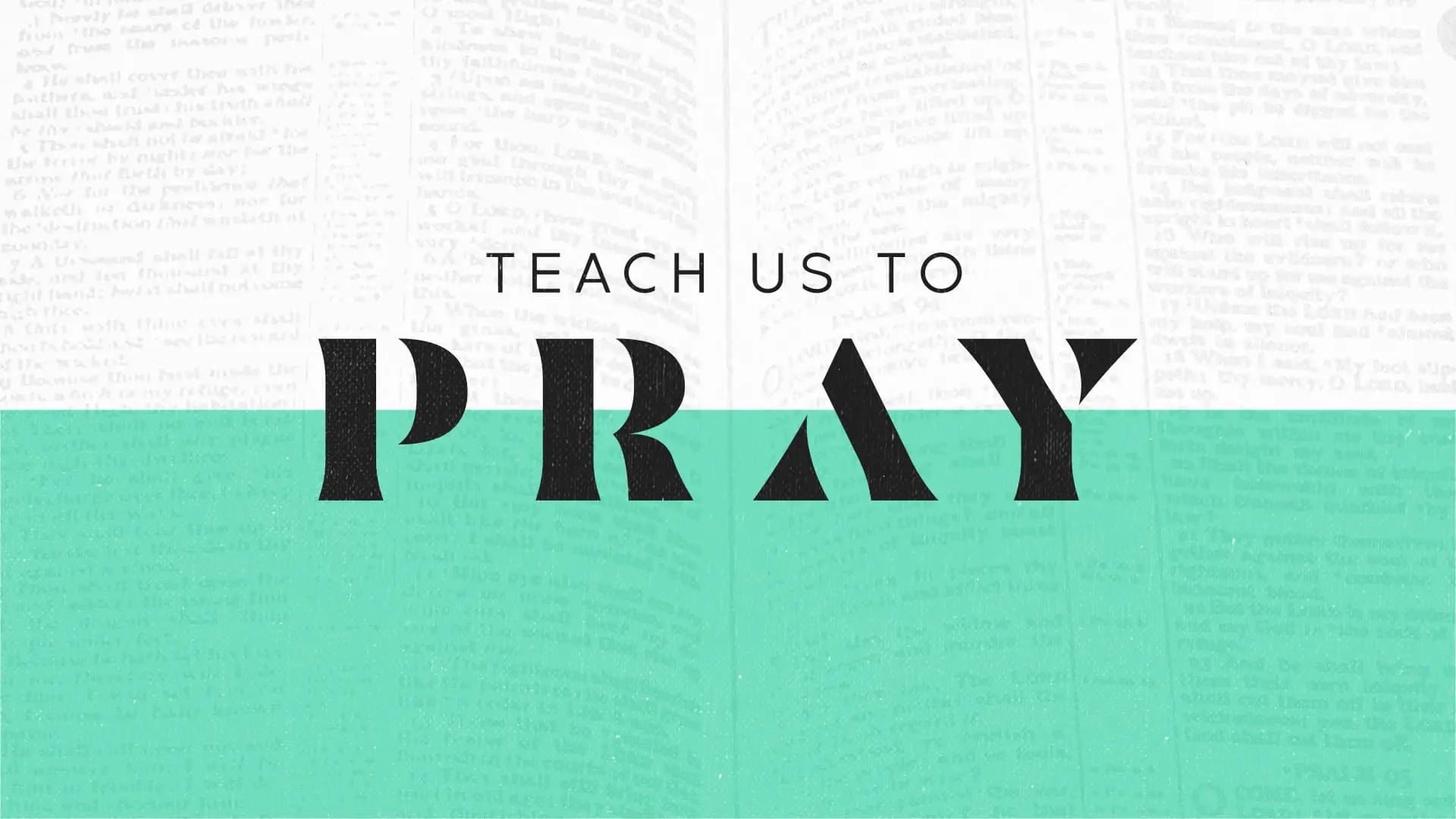 Teach us to Pray