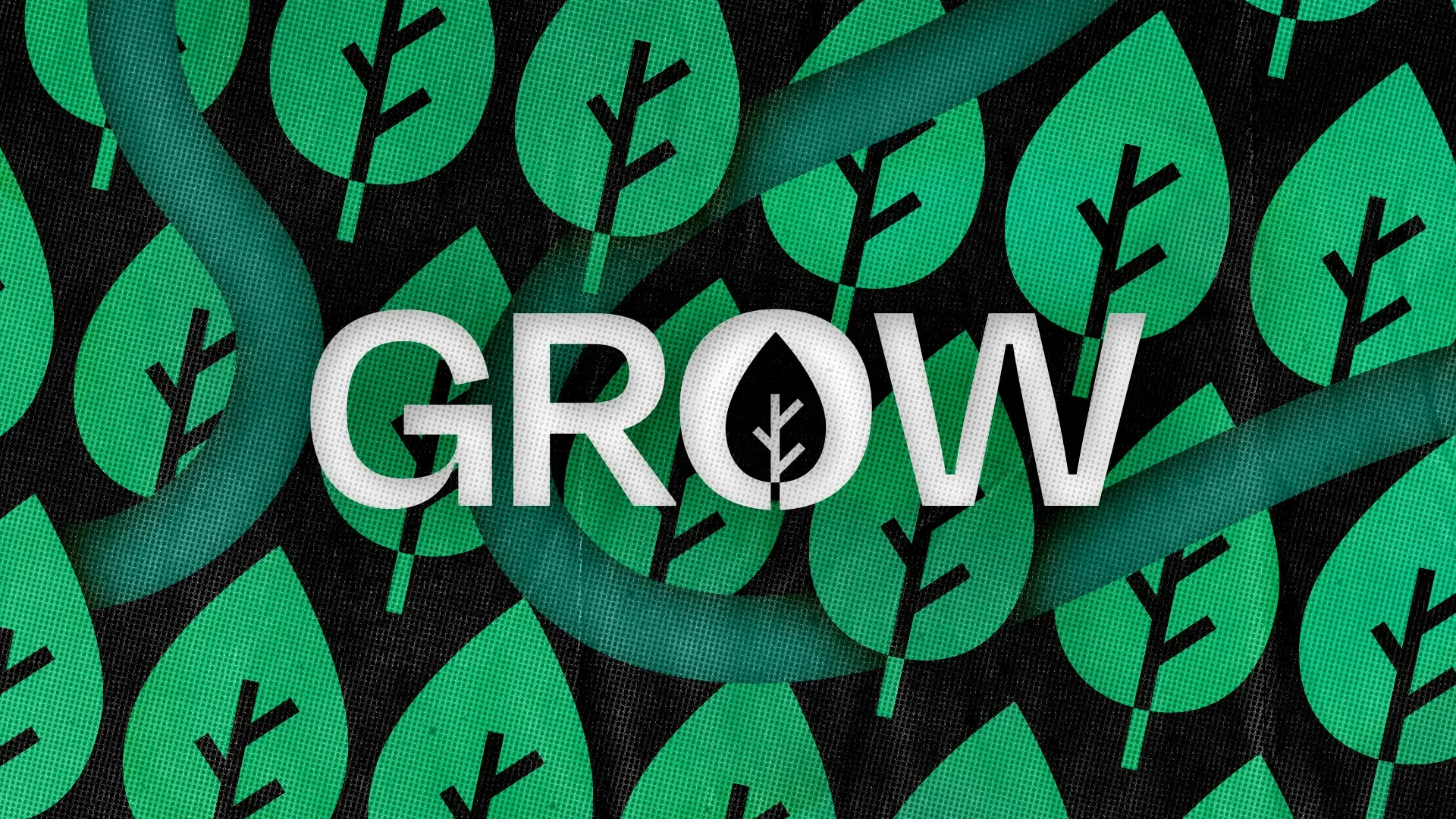 Grow