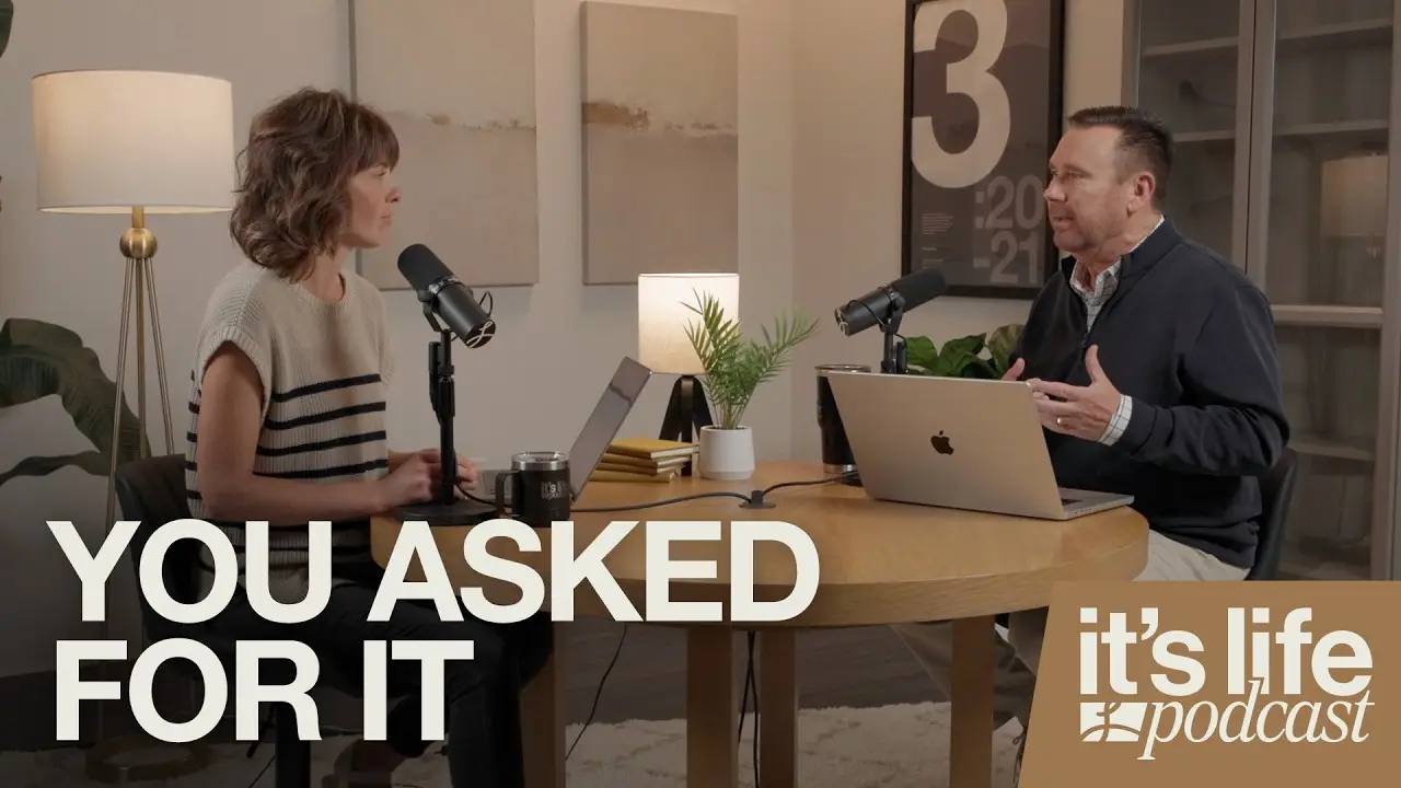 You Asked For It, It's Life Podcast Episode 9
